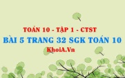 Bài 5 trang 32 SGK Toán 10 tập 1 Chân trời sáng tạo